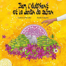 Bam L'éléphant Et Le Jardin De Safran
