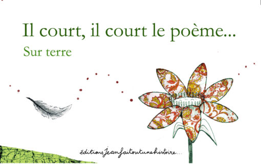 Il court il court le poème sur terre